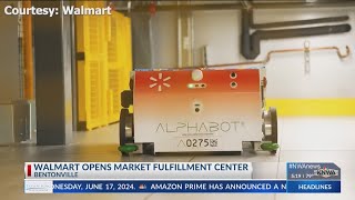 Walmart opens high-tech market fulfillment center in Bentonville