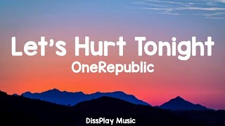 OneRepublic - Let's Hurt Tonight (lyrics) Resimi