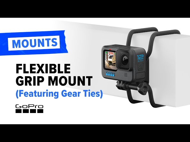 How to use the Flexible Grip Mount (Featuring Gear Ties) I GoPro Tips -  YouTube