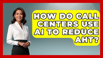 How Do Call Centers Use AI To Reduce AHT? - Call Center Pro Strategies