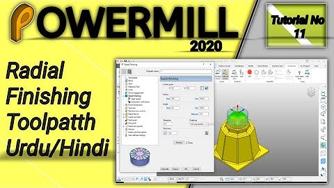 Powermill 2020 Radial Finishing Toolpath Urdu/Hindi Tutorial