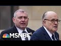 ‘He’s Worried’: Indicted Giuliani Associate Complying In Impeachment Probe | MSNBC