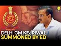 Why has ED summoned Delhi CM Arvind Kejriwal? | WION Originals