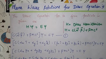 Plane wave solutions for dirac equation (advance quantum mechanics)