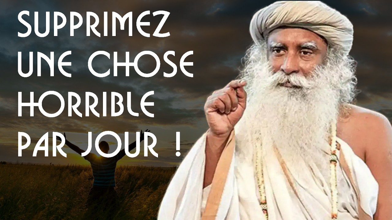30 jours sans négativité et votre vie s'épanouira - Sadhguru en français