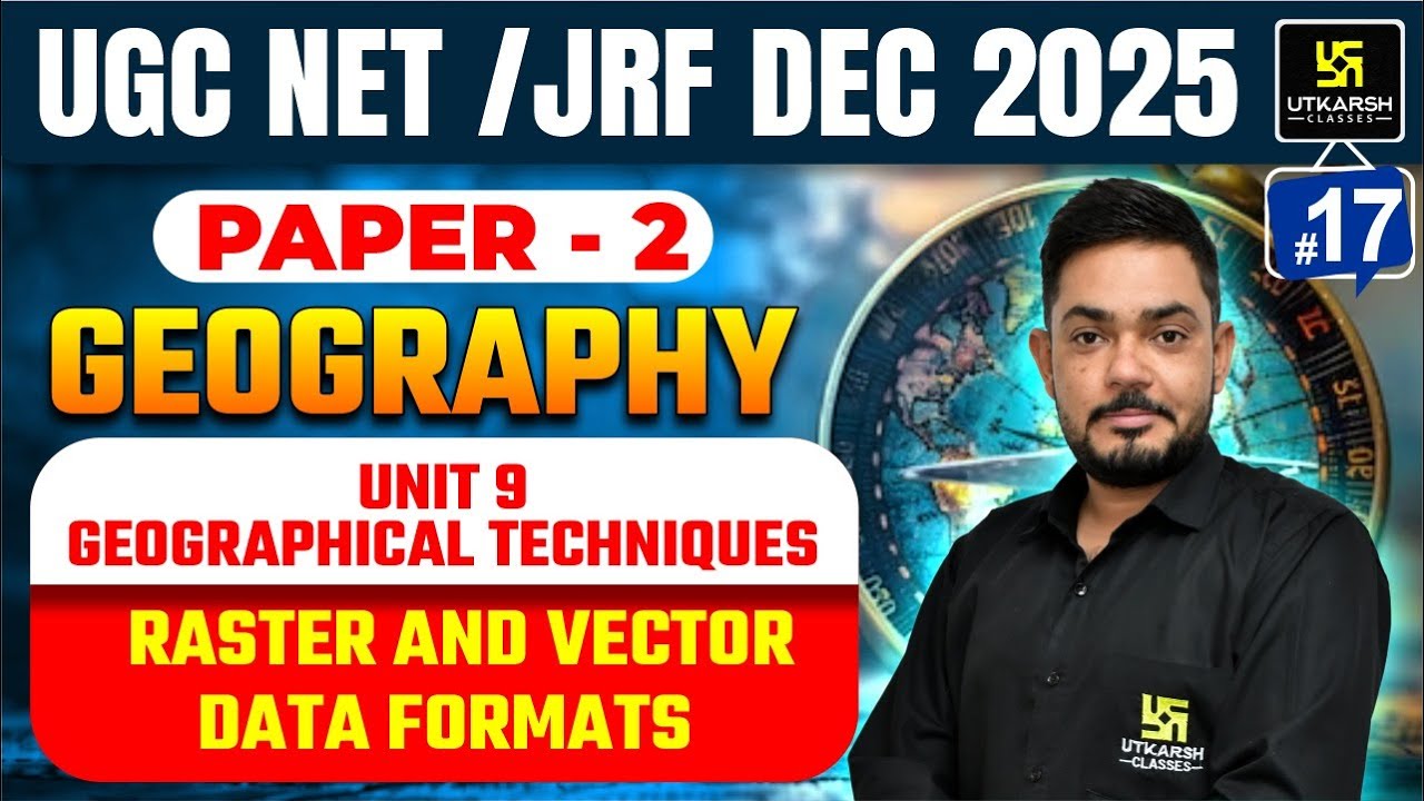 UGC NET Dec 2025 | RASTER AND VECTOR DATA FORMATS | Utkarsh UGC NET JRF ...