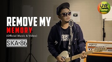 SKA 86 - REMOVE MY MEMORY (Official Music & Video)