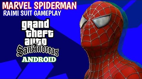 [GAMEPLAY] GTA sa android Spiderman v1.9 by tamaputra with Raimi suit