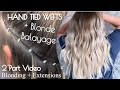 BLONDING + EXTENSIONS | Blonde Balayage + Hand Tied Wefts