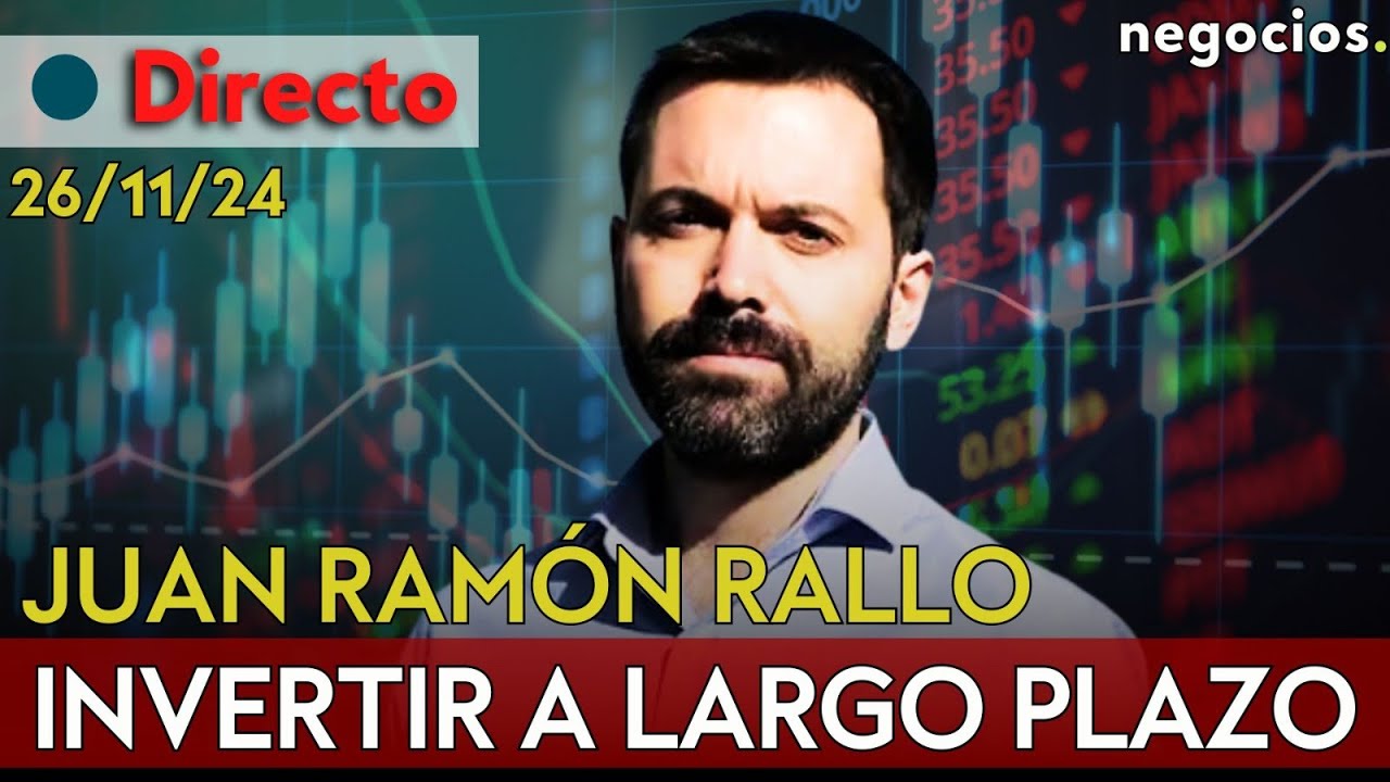 DIRECTO | JUAN RAMÓN RALLO: LA IMPORTANCIA DE INVERTIR A LARGO PLAZO Y ...