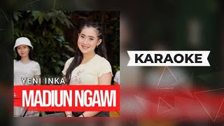 Yeni Inka - Madiun Ngawi Karaoke | Koplo