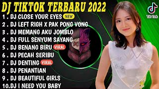 DJ TIKTOK TERBARU 2022 - DJ CLOSE YOUR EYES X BANGUN TIDUR X TEKI TEKI GAM GAM REMIX VIRAL TIKTOK