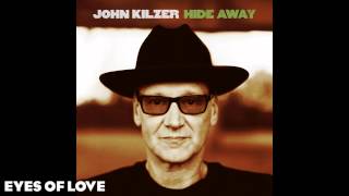 John Kilzer - Eyes Of Love (Official Audio) chords