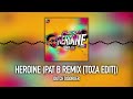 DUTCH DISORDER HEROINE PAT B REMIX TOZA EDIT DUTCH DISORDER HEROINE PAT B REMIX TOZA EDIT