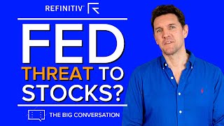 Is The Fed Too Dovish? | The Big Conversation | Refinitiv