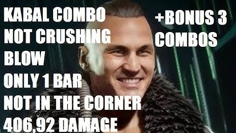 Kabal 406 damage, one bar. +3 bonus combos.