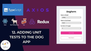 12. Adding Unit Tests To The Dog App #react #redux #typescript