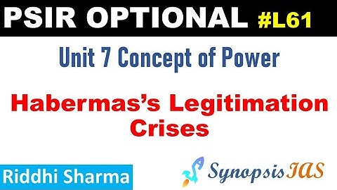 PSIR Optional lectures | L61 Habermas Legitimation Crisis | Unit 7 Concept of Power | Riddhi Sharma