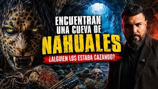ENCUENTRAN Una Cueva De NAHUALES, Alguien Los Estaba Cazando