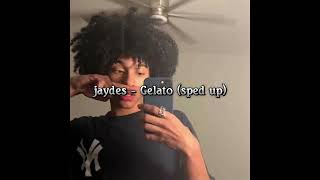 Jaydes - Gelato (sped up)