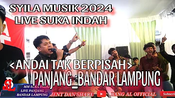 SYILA MUSIK//ANDAI TAK BERPISAH_VJ SOBAR_LIVE SUKA INDAH PANJANG BANDAR LAMPUNG 2024