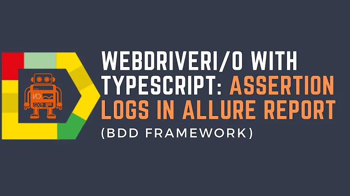 Part26: WebdriverIO with TypeScript - assertion logs in Allure Report