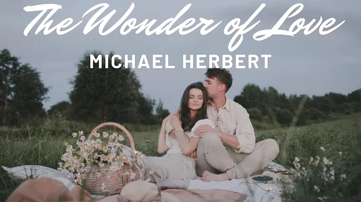 The Wonder of Love | Michael Herbert