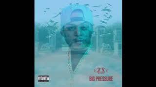 BIG PRESSURE - EZZY MONEY