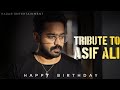 Asif ali birt.ay special mashup  a tribute to asif ali  razar entertainment