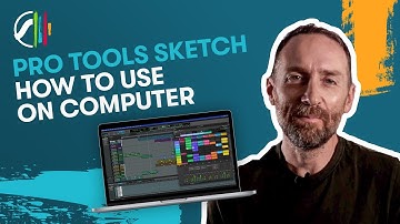 How to Use Pro Tools Sketch on Computer