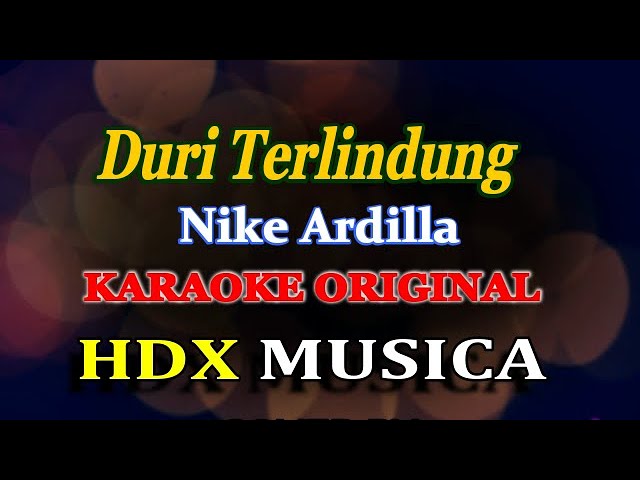 DURI TERLINDUNGI - NIKE ARDILLA - KARAOKE class=