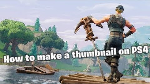 How to make a thumbnail on PS4 sharefactory