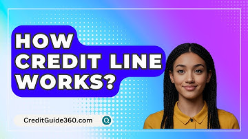 How Credit Line Works? - CreditGuide360.com