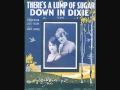 Al Jolson - There's a Lump of Sugar Down in Dixie (1917)