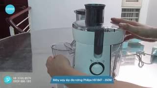 Máy xay ép đa năng Philips HR1847 - Philips HR1847 Viva Collection - Unboxing anh Review
