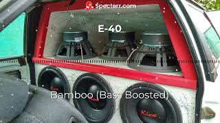 E-40 - Bamboo (Bass Boosted) Resimi