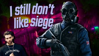 I Still Don't Like Siege