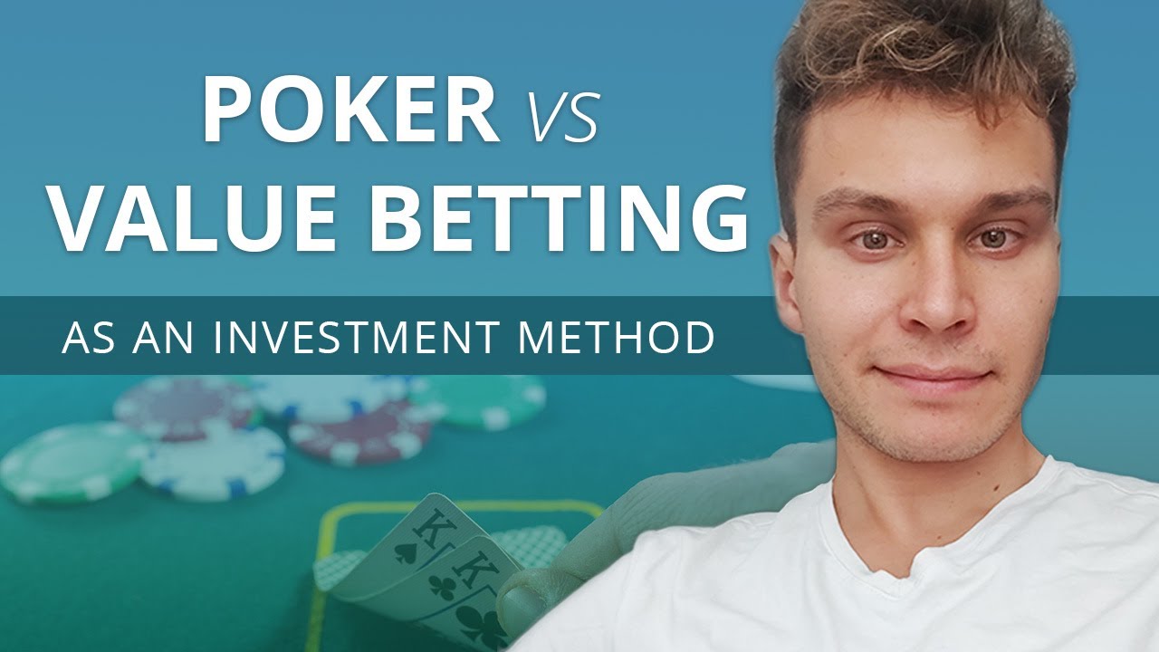 Poker vs Value betting as investment method Full comparison YouTube