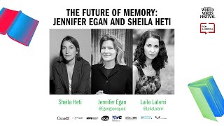 The Future of Memory: Jennifer Egan and Sheila Heti