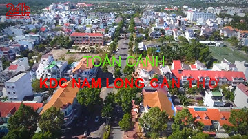 Toàn Cảnh Khu Dân Cư Nam Long Cần Thơ