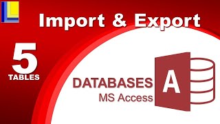 MS Access - Tables Part 5: Import and Export
