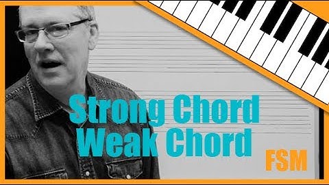 Session #28 Strong or Weak Chord