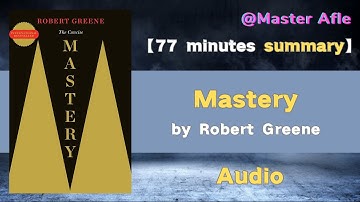 Summary of Mastery by Robert Greene | 77 minutes audiobook summary