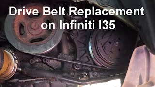 Drive Belt Replacement on Infiniti I35 2004 Infiniti I35 Owners Manual