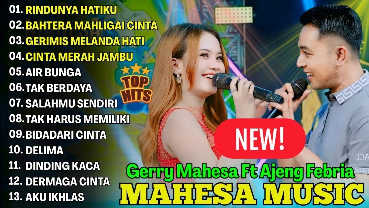 RINDUNYA HATIKU - AJENG FEBRIA DUET GERRY MAHESA FULL ALBUM TERBARU DANGDUT KOPLO MAHESA 2025