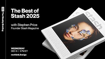 The Best of Stash 2025 | The Weekly Briefing