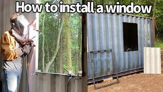 How to install a window in a shipping container Tiny home I.T.Creations