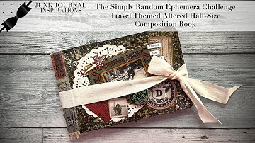 #simplyrandomchallenge Simply Random Ephemera Challenge Week 9 Travel Theme Altered Composition Book