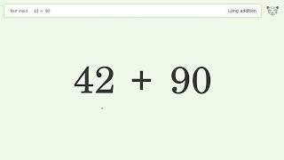 Long addition: Solve 42+90 step-by-step solution