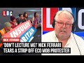 'Don't lecture me!' Nick Ferrari tears a strip off M25 eco mob protester | LBC